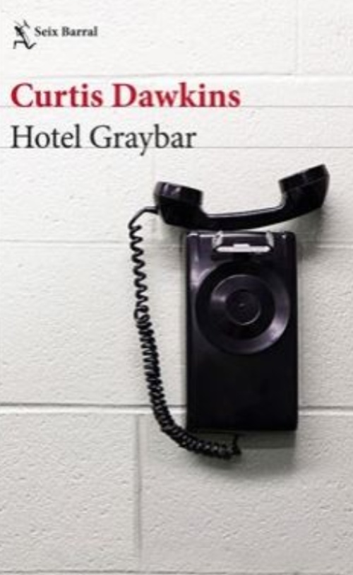 LIBRO HOTEL GRAYBAR - CURTIS DAWKINS - 1