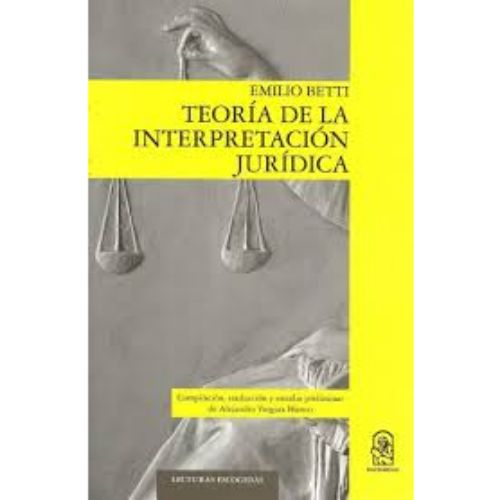 LIBRO TEORIA DE LA INTERPRETACION JURIDICA - E.BETTI,A.VERGARA - 1