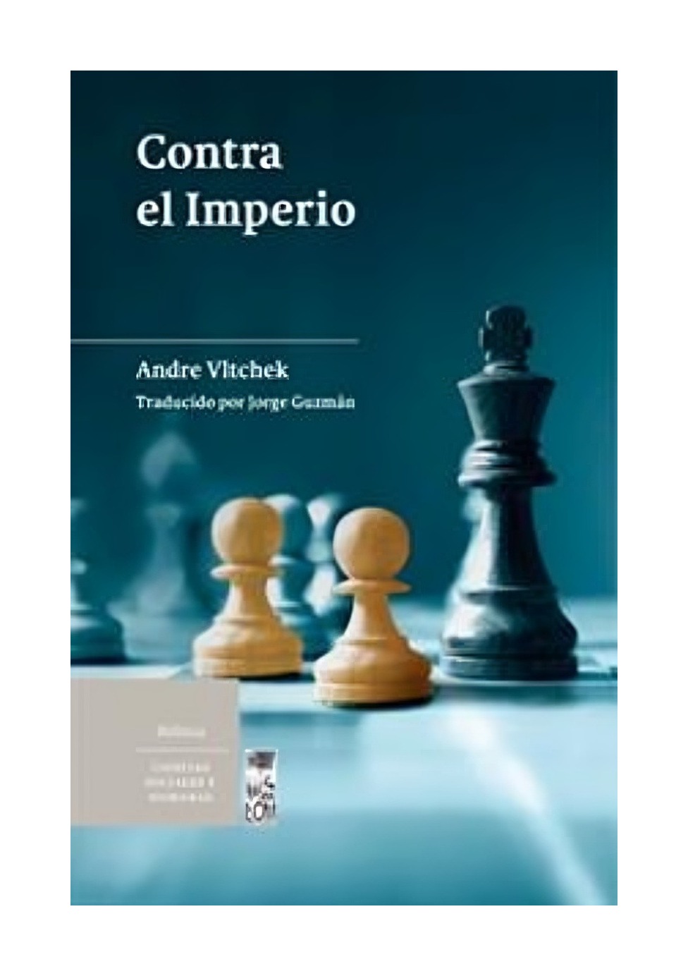 LIBRO CONTRA EL IMPERIO EDICIONES LOM ANDRE VLTCHEK - 1