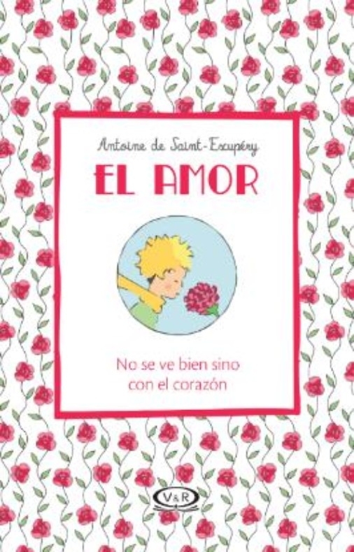 LIBRO EL AMOR - NO SE VE BIEN SINO CON EL CORAZON - ANTOINE DE SAINT-EXUPERY - 1
