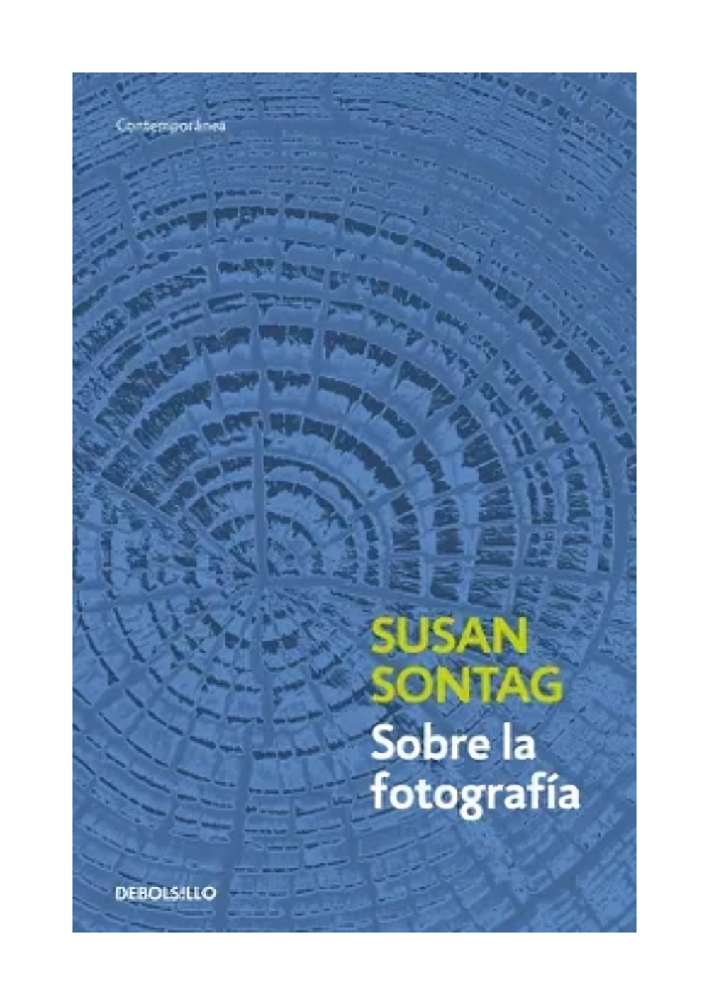 LIBRO SOBRE LA FOTOGRAFIA / SUSAN SONTAG / DEBOLSLLO - 1
