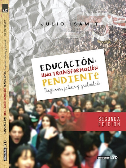 LIBRO EDUCACION UNA TRANSFORMACION PENDIENTE. 2° EDICION JULIO ISAMIT - 1
