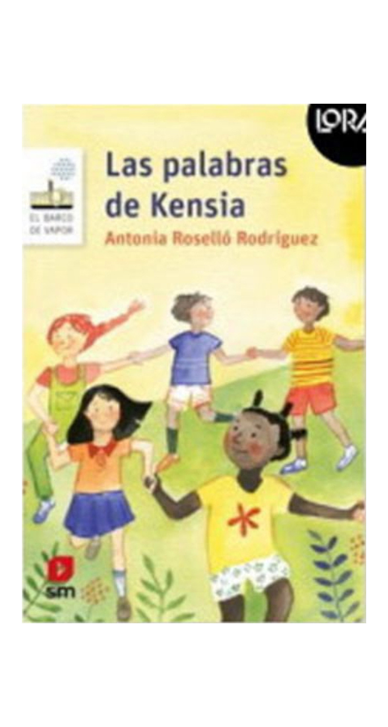 LIBRO LAS PALABRAS DE KENSIA. LORAN - ANTONIA ROSELLO - 1