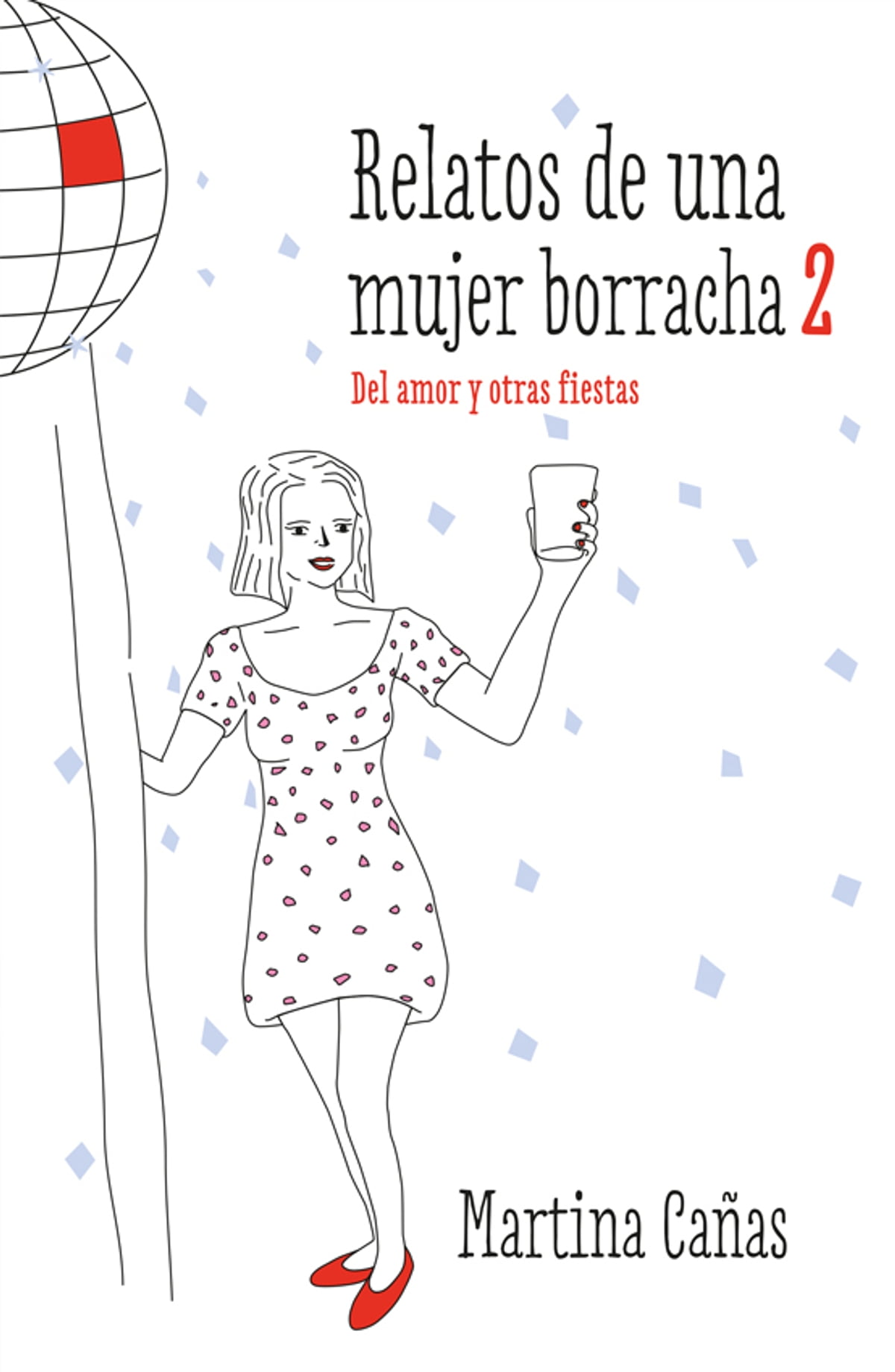LIBRO RELATOS DE UNA MUJER BORRACHA 2 -225- - MARTINA CAÑAS - 1