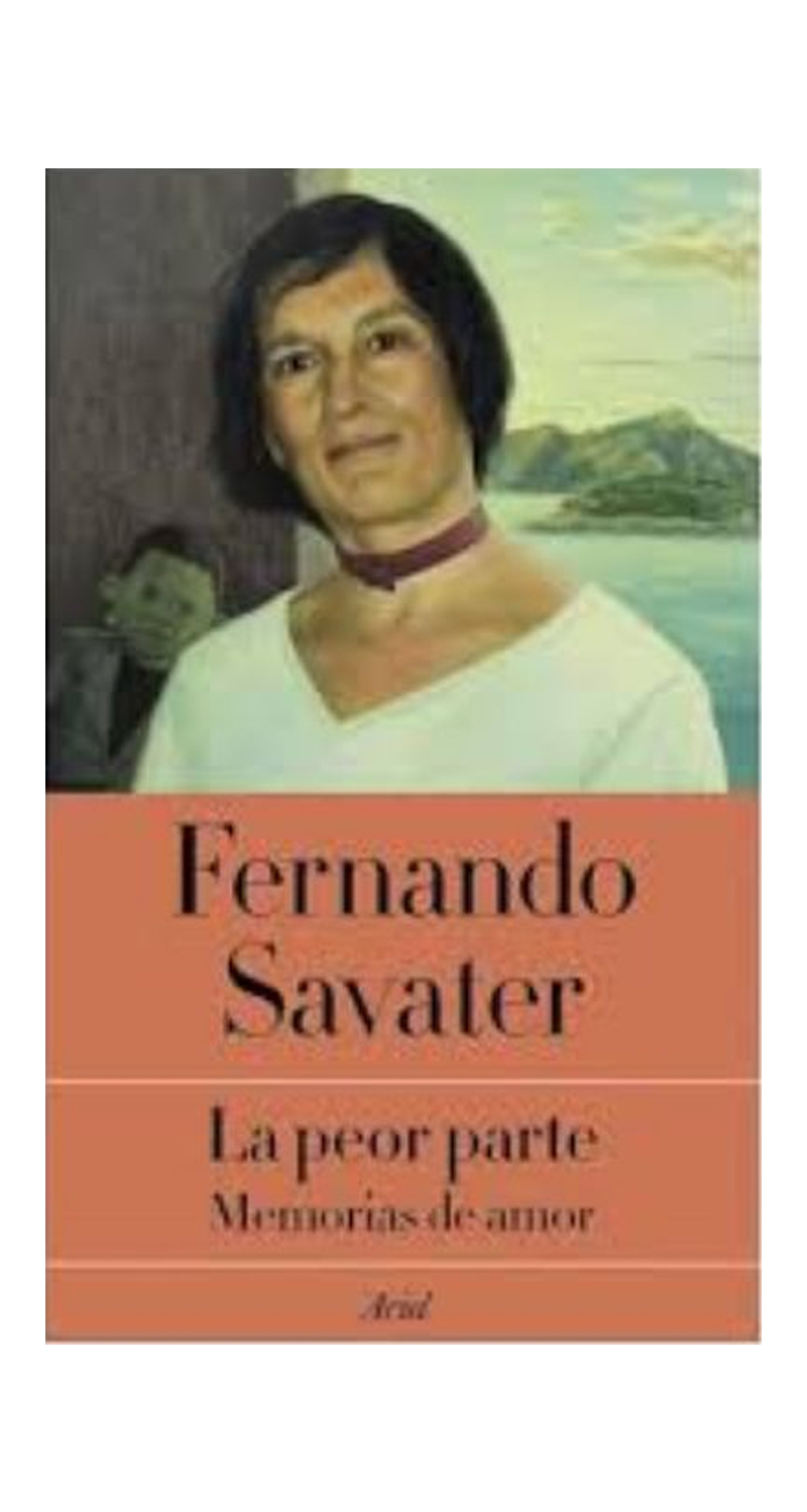 LIBRO LA PEOR PARTE. MEMORIAS DE AMOR F. SAVATER - 1