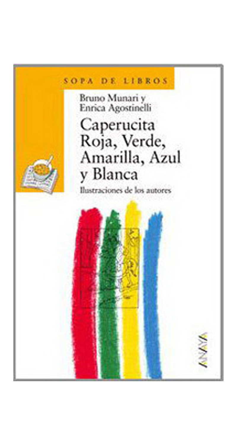 LIBRO CAPERUCITA ROJA, VERDE, AMARILLA, AZUL Y BLANCA /459 - BRUNO MUNARI - 1