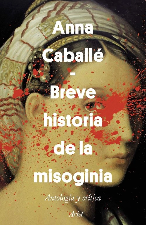 LIBRO BREVE HISTORIA DE LA MISOGINIA ANNA CABALLE - 1