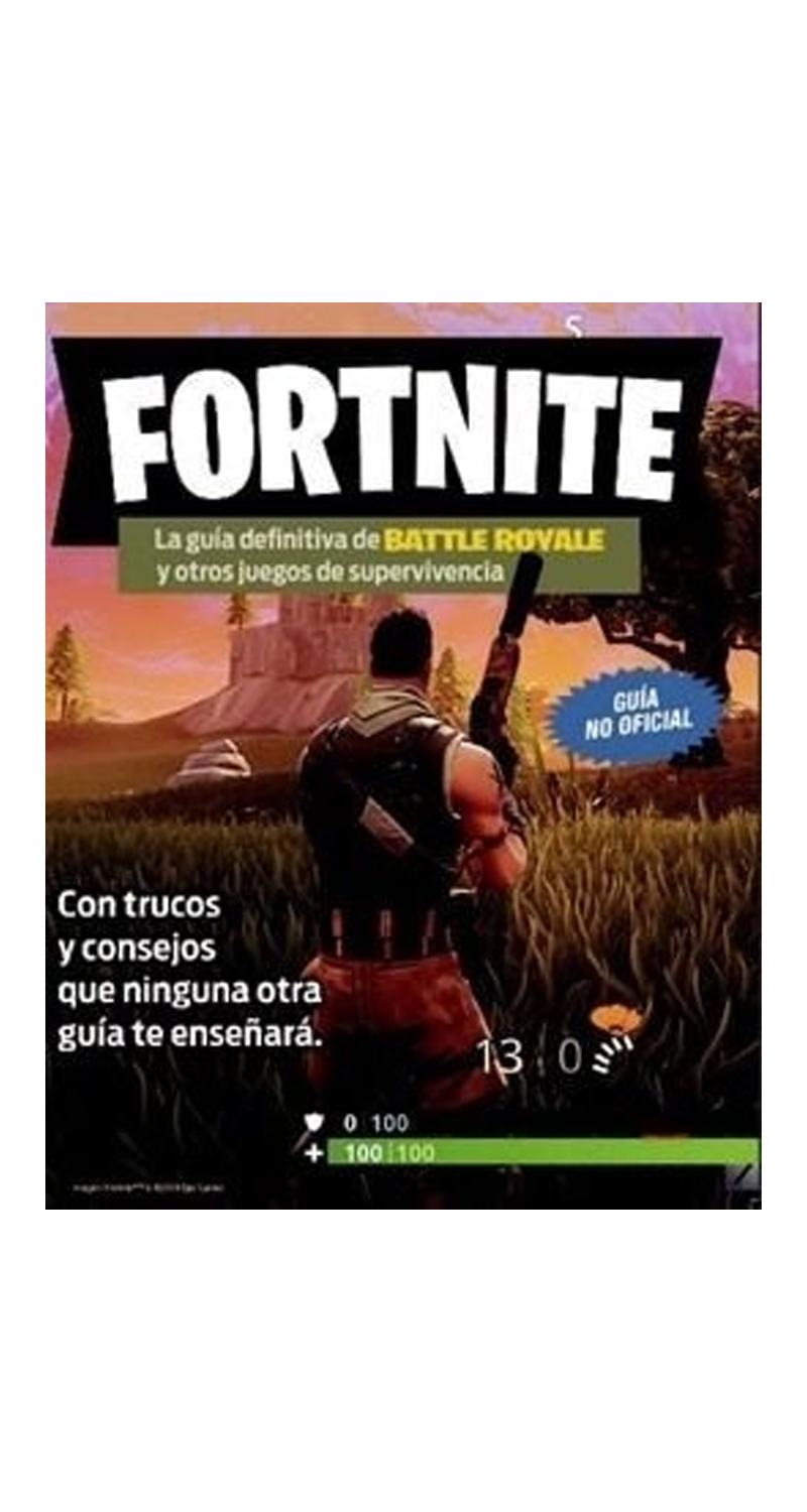 LIBRO FORTNITE. LA GUIA DEFINITIVA DE BATTLE ROYALE Y OTROS JUEGOS DE SUPERVIVENCIA / AA.VV. -087- - 1