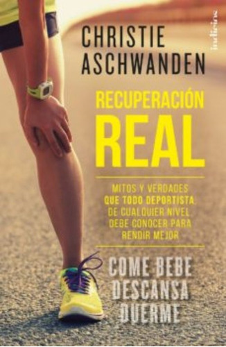 LIBRO RECUPERACION REAL - CHRISTIE ASCHWANDEN - 1