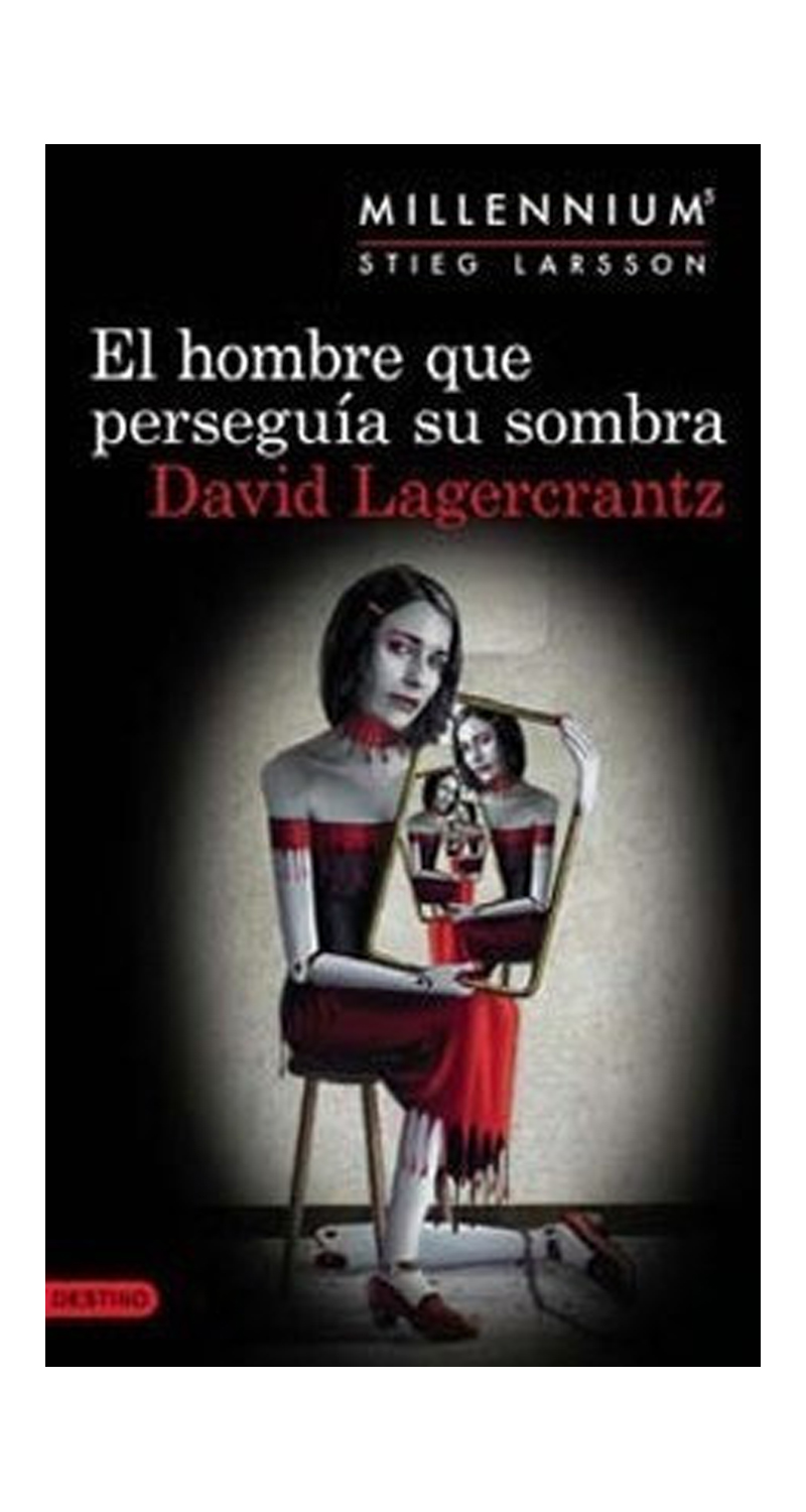 LIBRO EL HOMBRE QUE PERSEGUIA SU SOMBRA - DAVID LAGERKRANTZ - 1