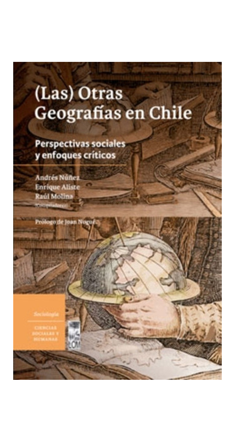 LIBRO (LAS) OTRAS GEOGRAFIAS EN CHILE A. NUNEZ E. ALISTE R. MOLINA - 1