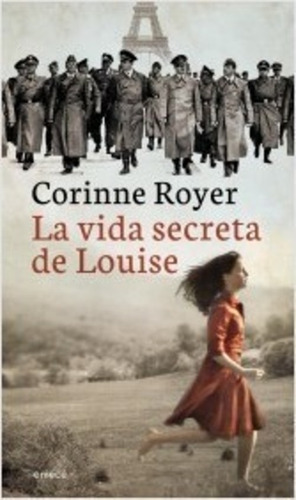 LIBRO LA VIDA SECRETA DE LOUISE /568 - CORINNE ROYER - 1