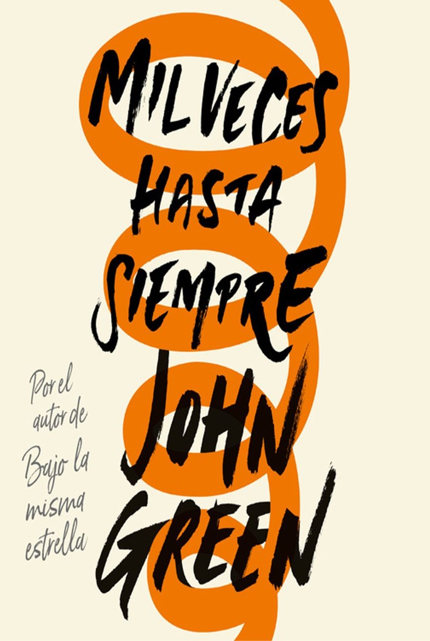 LIBRO MIL VECES HASTA SIEMPRE / JOHN GREEN -273- - 1