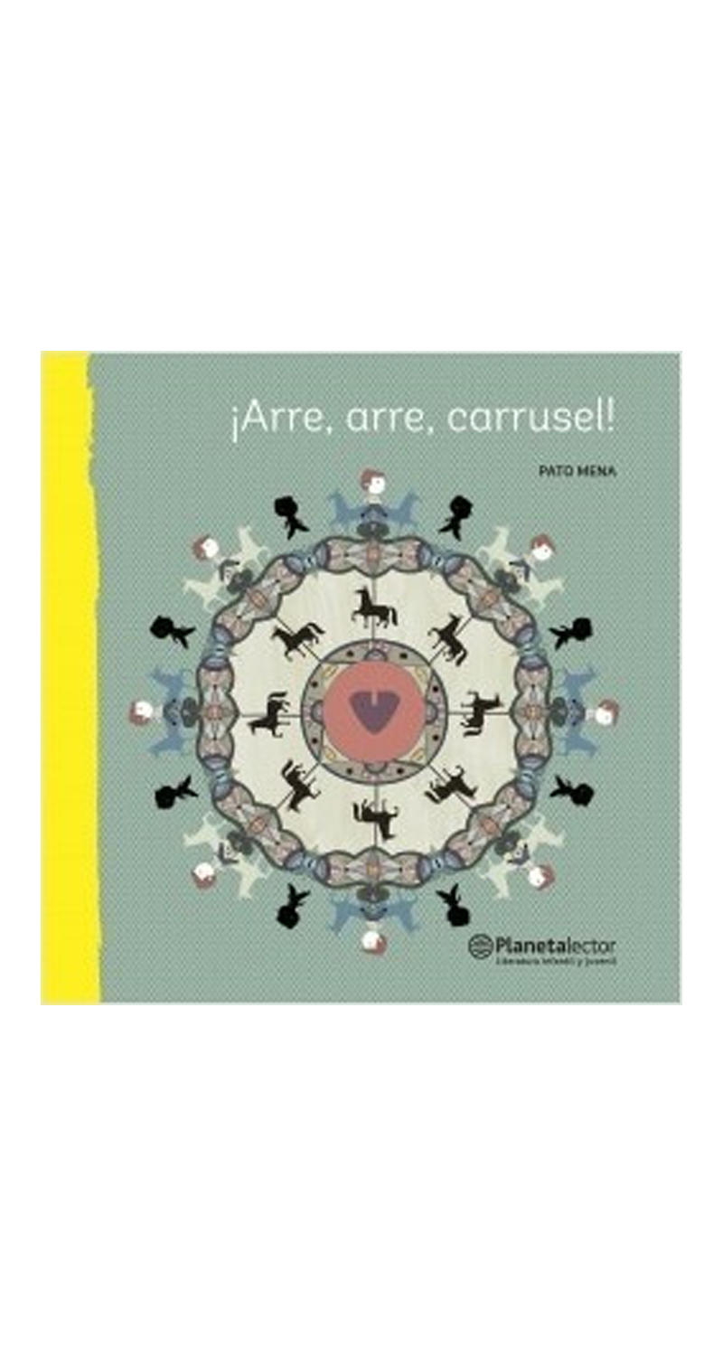 LIBRO ARRE, ARRE, CARRUSEL - PATRICIO MENA / PLANETALECTOR CHILE - 1
