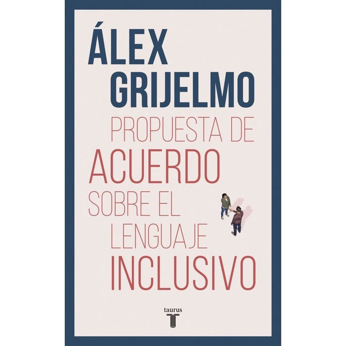 LIBRO PROPUESTA DE ACUERDO SOBRE EL LENGUAJE I  / A. GRIJELMO -023- - 1