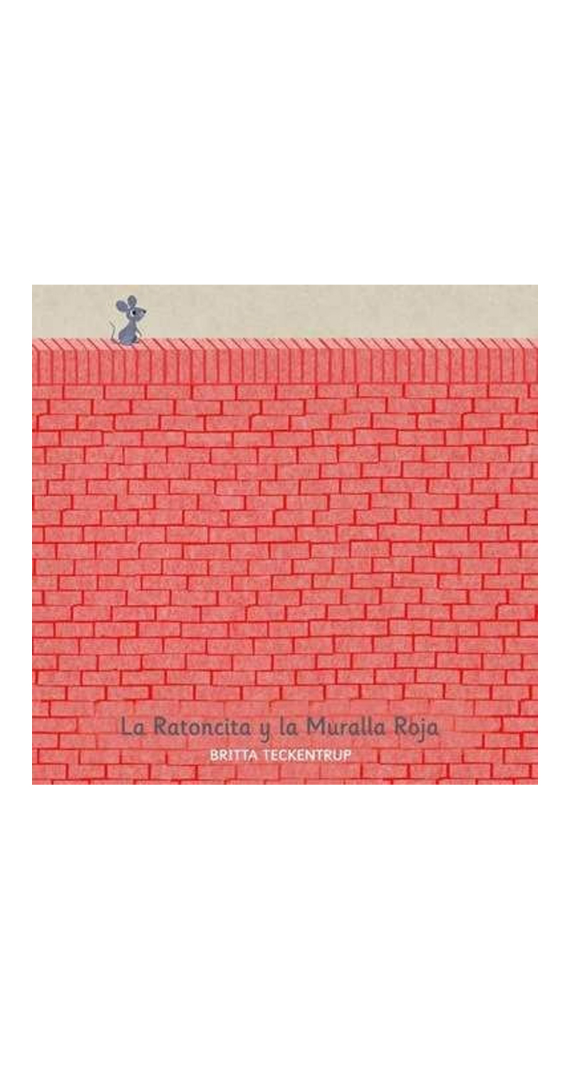 LIBRO LA RATONCITA Y LA MURALLA ROJA /563 - BRITTA TECKENTRUP - 1