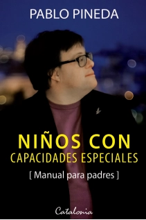 LIBRO NINOS CON CAPACIDADES ESPECIALES - MANUAL PARA PADRES - PABLO PINEDA - 2