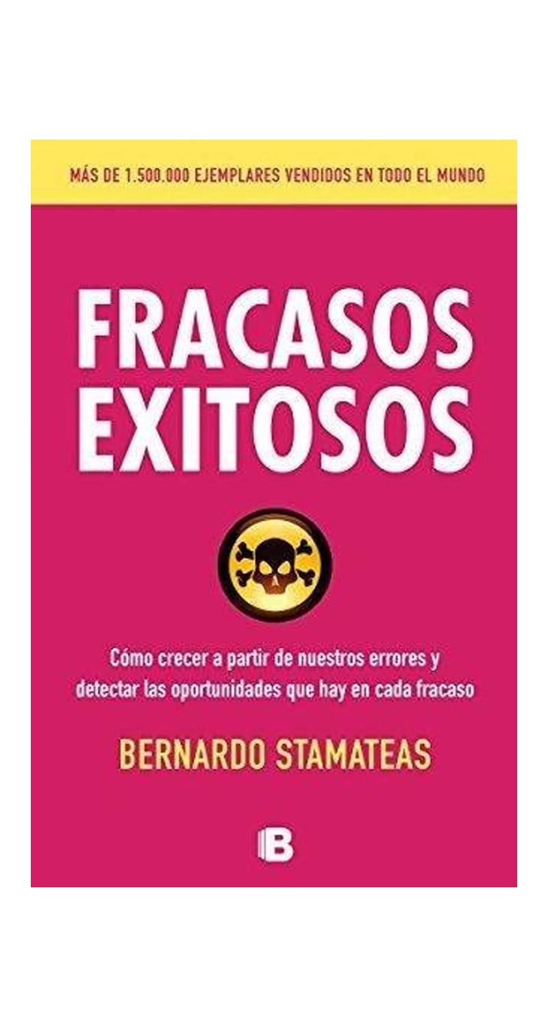 LIBRO FRACASOS EXITOSOS / BERNARDO STAMATEAS -869- - 1