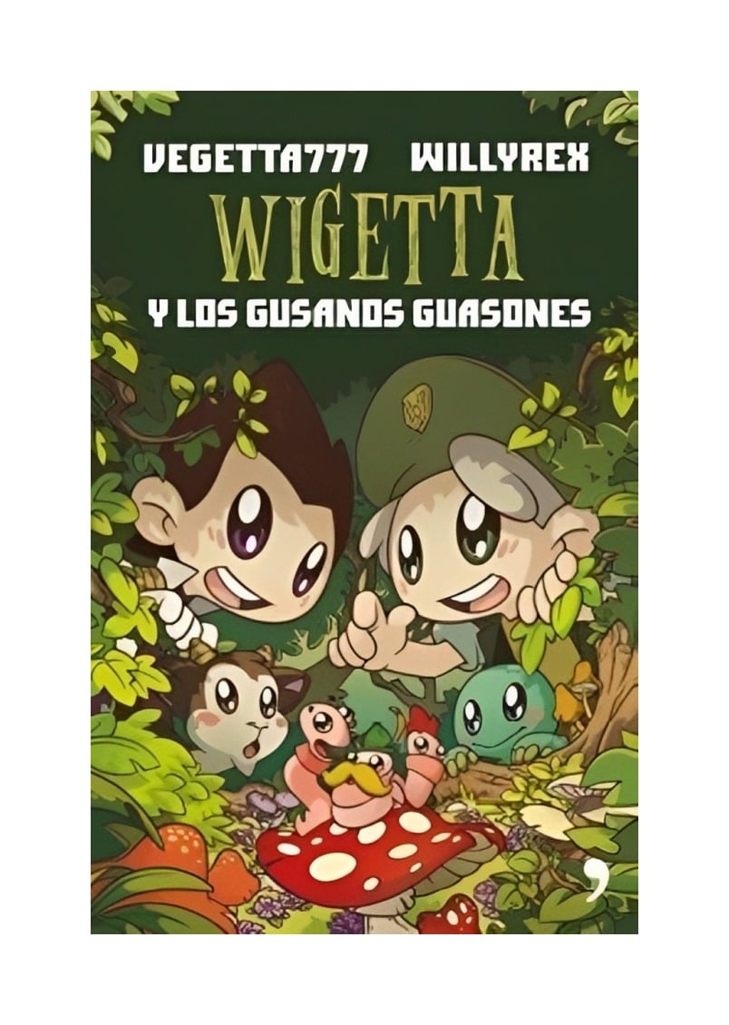 LIBRO WIGETTA Y LOS GUSANOS GUASONES - VEGETTA777 Y WILLYREX - 1