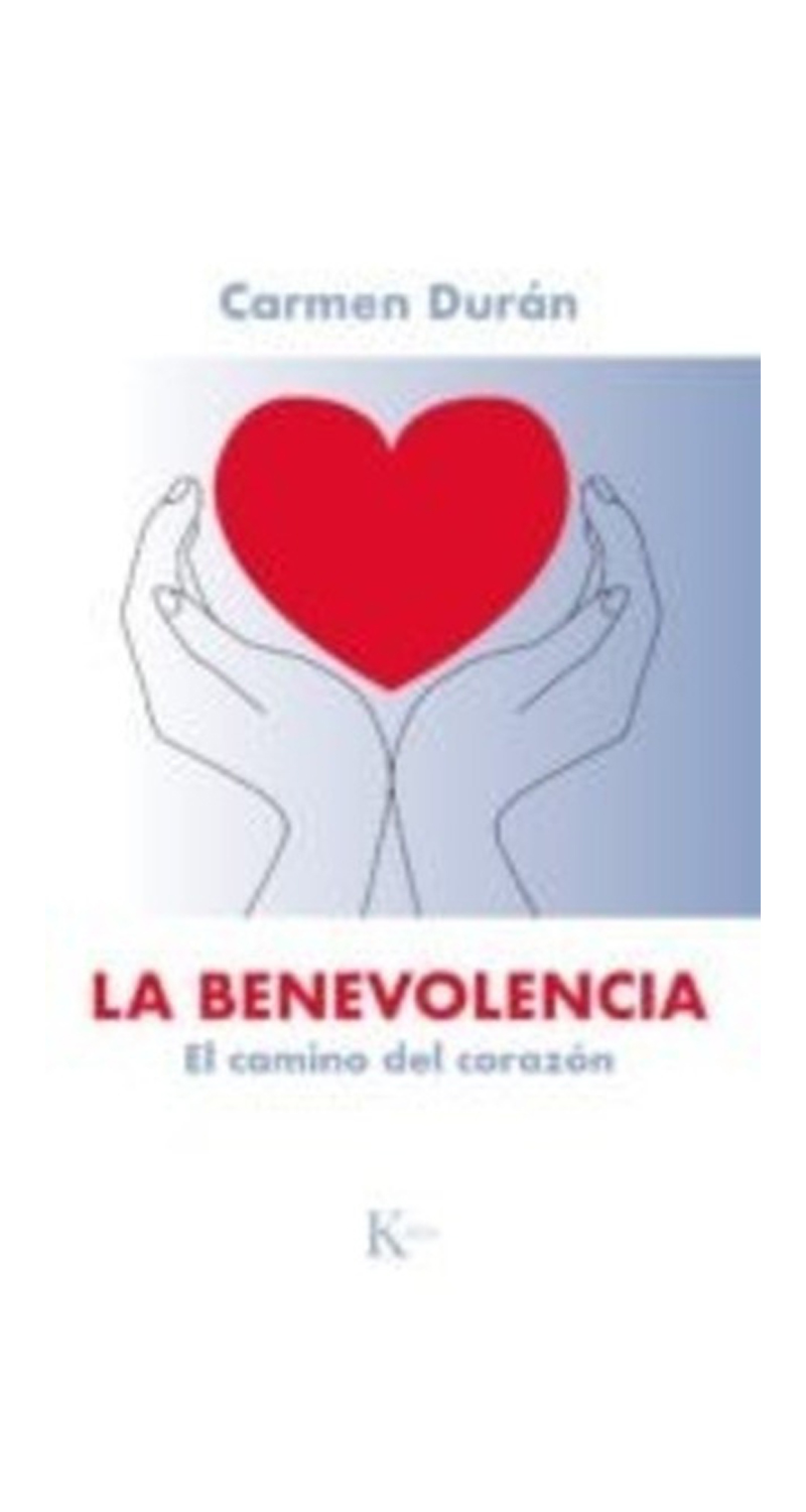 LIBRO LA BENEVOLENCIA. EL CAMINO DEL CORAZON - CARMEN DURAN LOPEZ - 1
