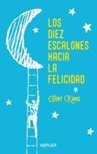 LIBRO LOS DIEZ ESCALONES HACIA LA FELICIDAD /239 - TONY KAMO - 1