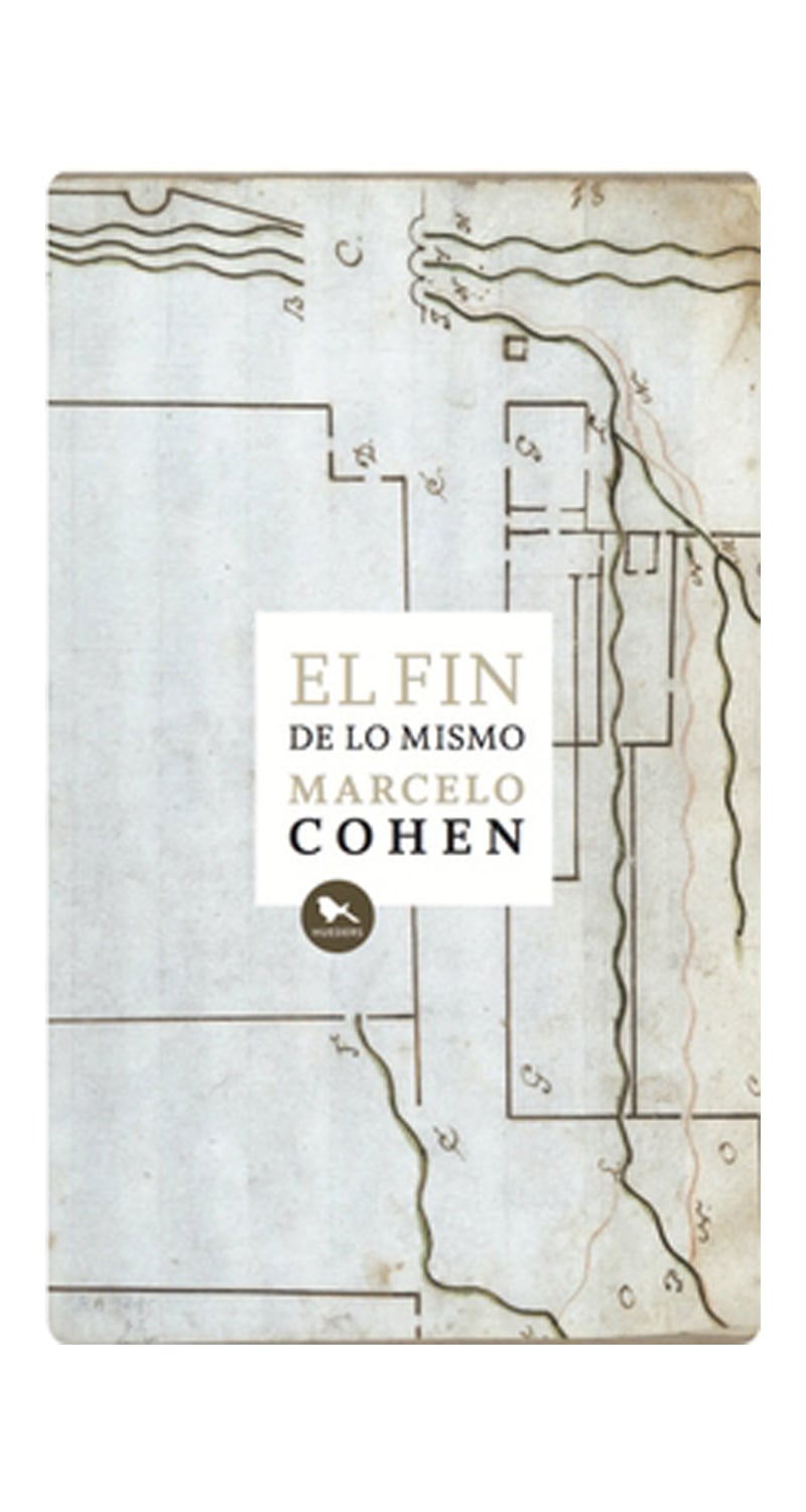 LIBRO EL FIN DE LO MISMO - MARCELO COHEN - 1
