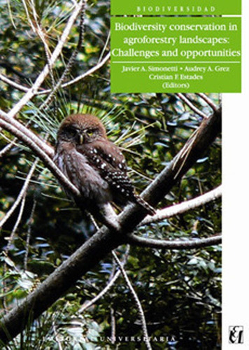 LIBRO BIODIVERSITY CONSERVATION IN AGROFORESTRY LANDSCAPES - JAVIER SIMONETTI - 1