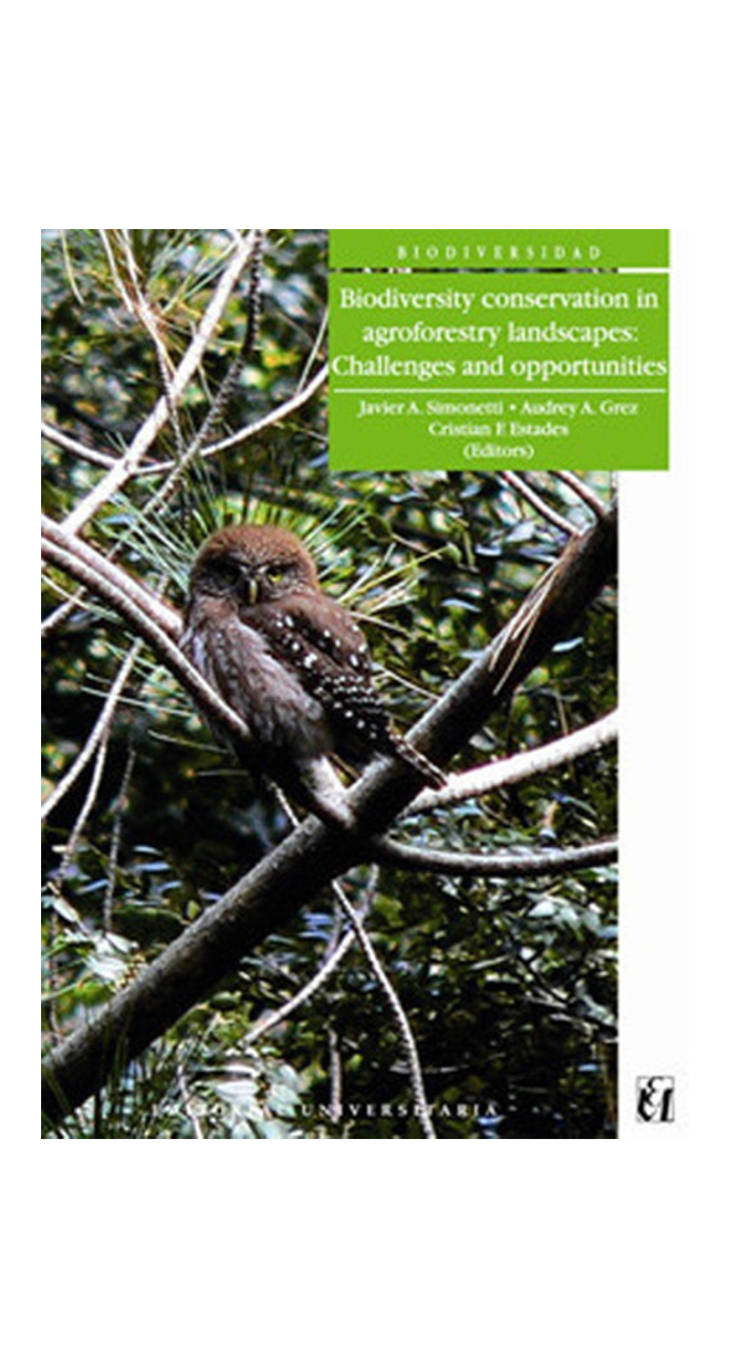 LIBRO BIODIVERSITY CONSERVATION IN AGROFORESTRY LANDSCAPES - JAVIER SIMONETTI - 2