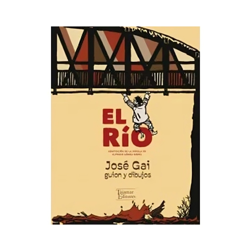 LIBRO EL RÍO NOVELA GRÁFICA - JOSE G.A.I. / TAJAMAR EDITORES - 1