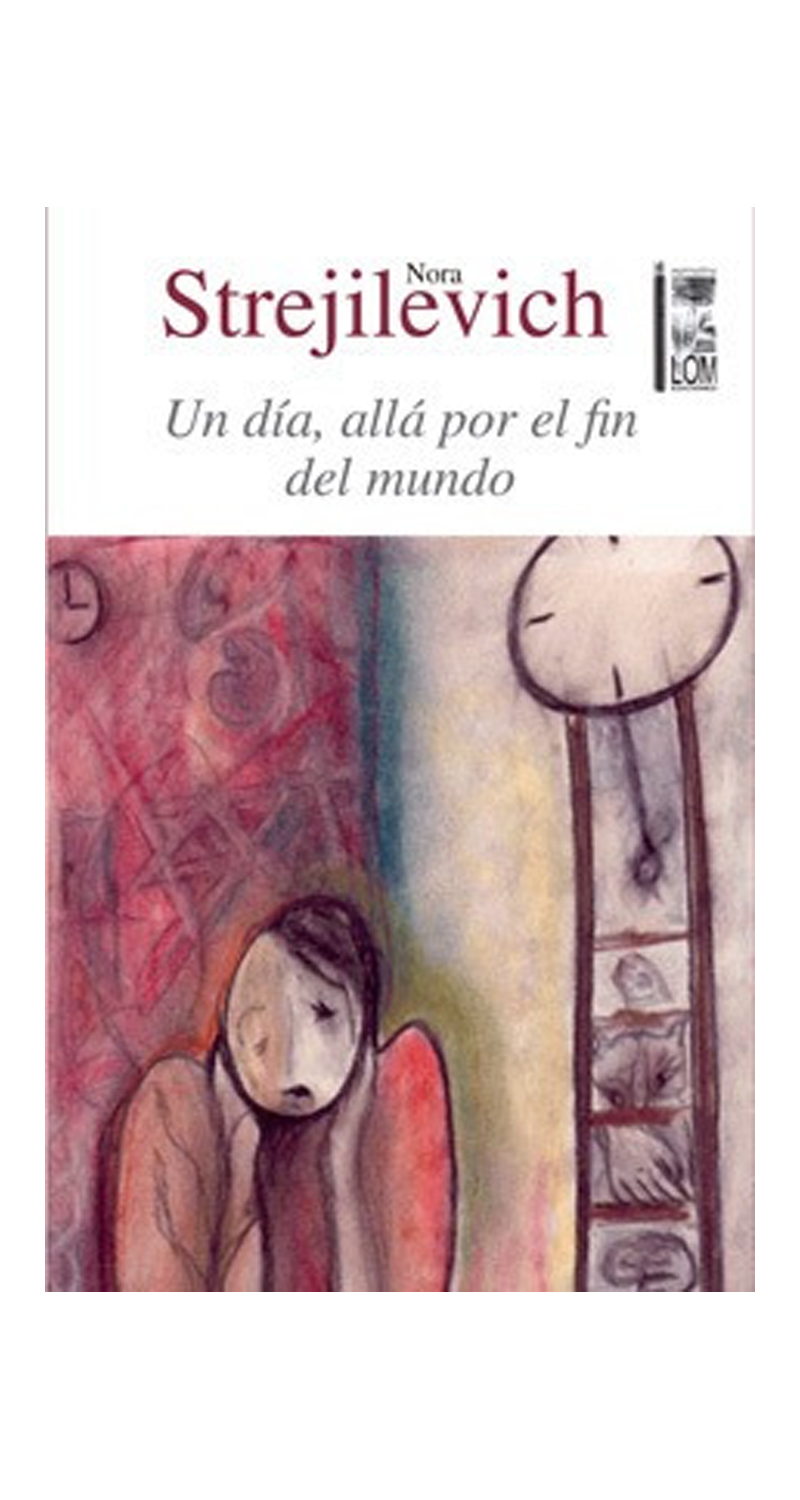 LIBRO UN DIA, ALLA POR EL FIN DEL MUNDO - NORA STREJILEVICH - 2