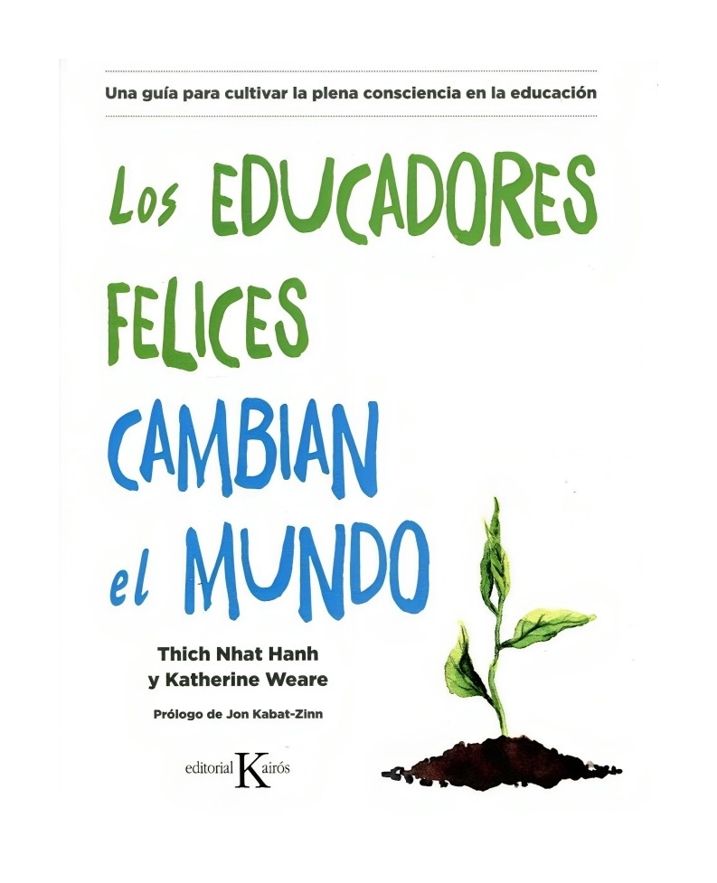 LIBRO EDUCADORES FELICES CAMBIAN EL MUNDO, LOS T. NHAT HANH - 1