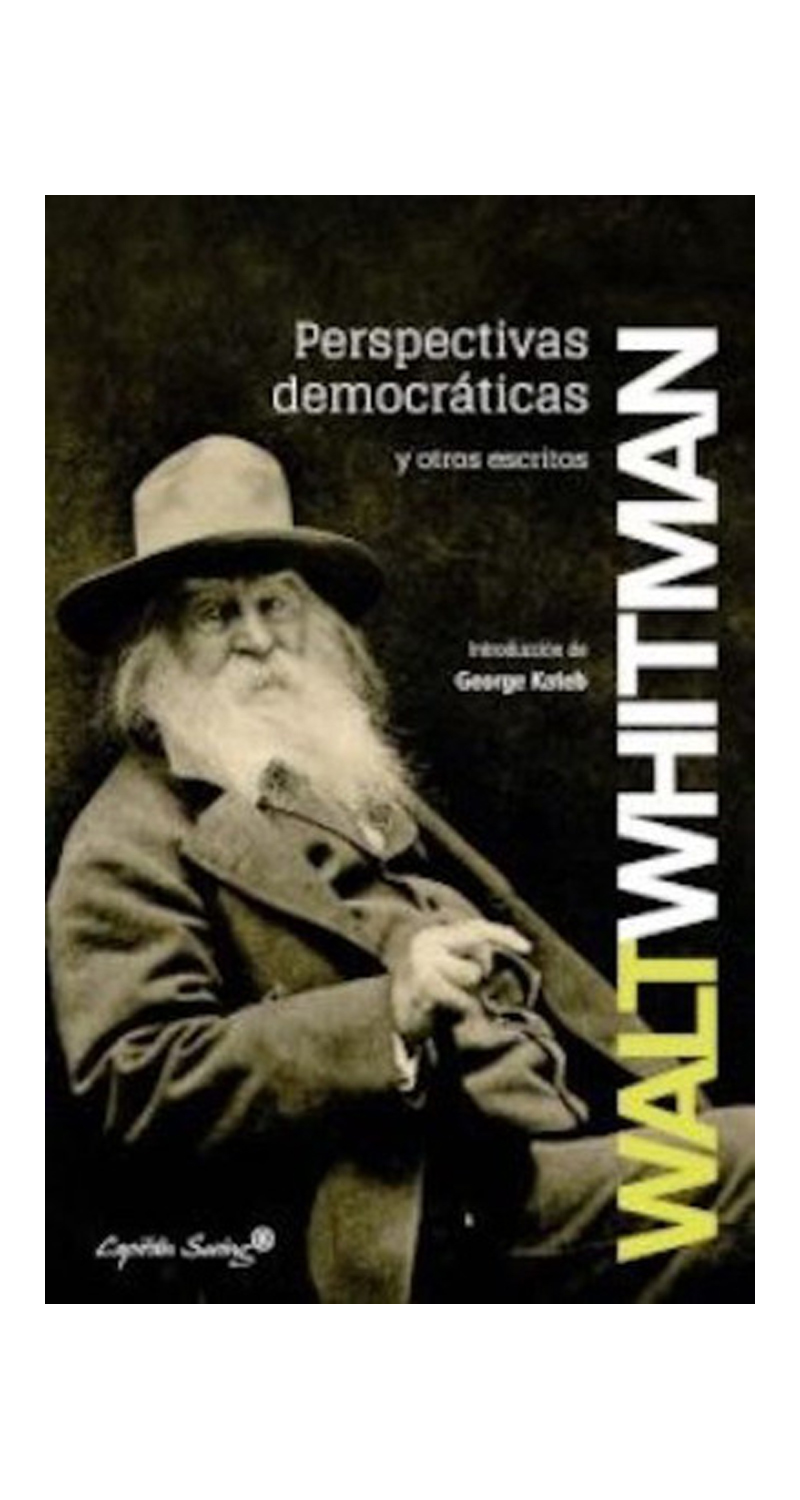 LIBRO PERSPECTIVAS DEMOCRATICAS Y OTROS ESCRITOS - WALT WHITMAN - 1