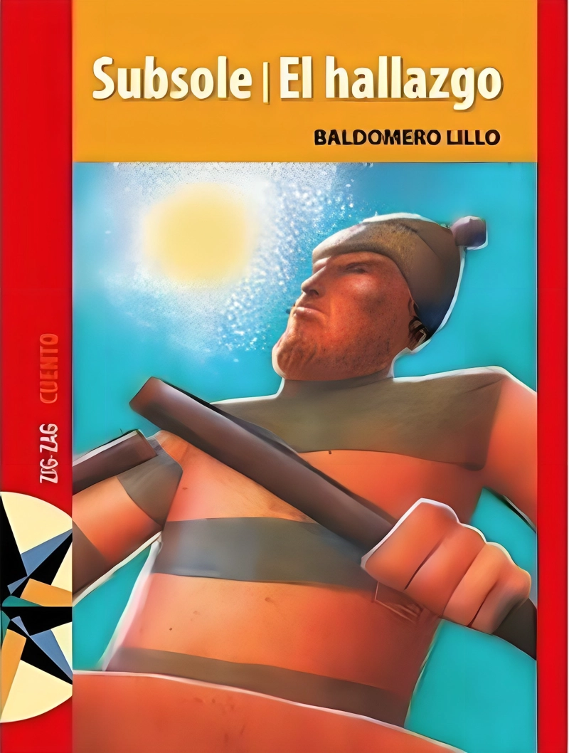 LIBRO SUBSOLE. EL HALLAZGO ZIG ZAG BALDOMERO LILLO - 1