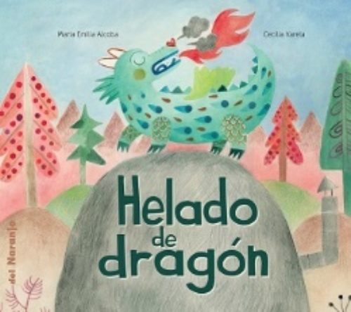 LIBRO HELADO DE DRAGON - MARIA EMILIA ALCOBA - 1