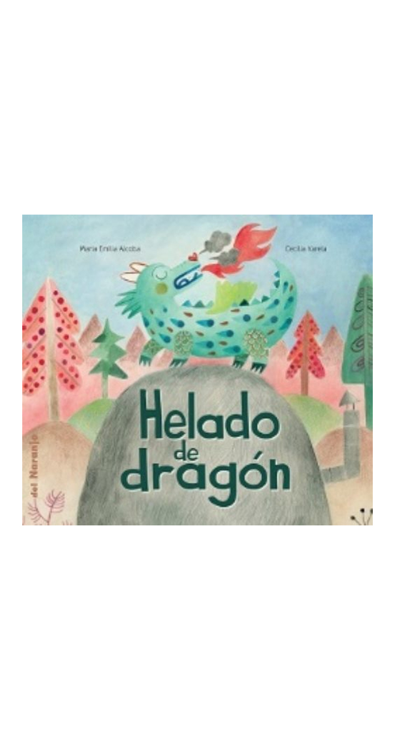 LIBRO HELADO DE DRAGON - MARIA EMILIA ALCOBA - 2
