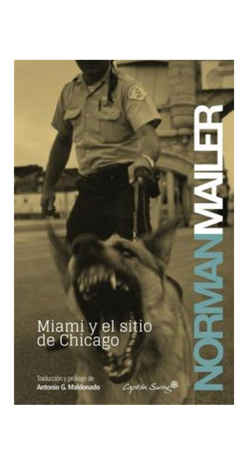 LIBRO MIAMI Y EL SITIO DE CHICAGO NORMAN MAILER - 1