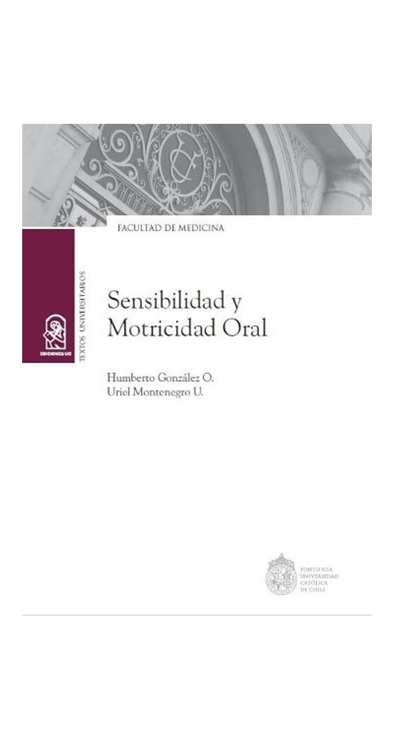 LIBRO SENSIBILIDAD Y MOTRICIDAD ORAL /865 - HUMBERTO GONZALEZ - URIEL MONTENEGRO - 1