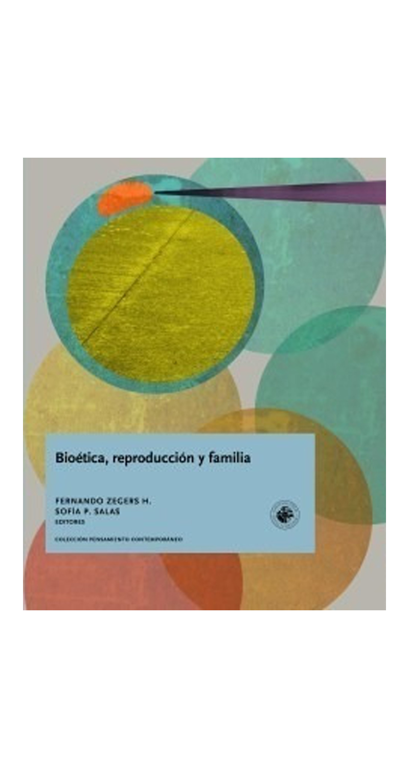 LIBRO BIOÉTICA, REPRODUCCIÓN Y FAMILIA /983 - FERNANDO ZEGERS H. - SOFIA P. SALAS - 1