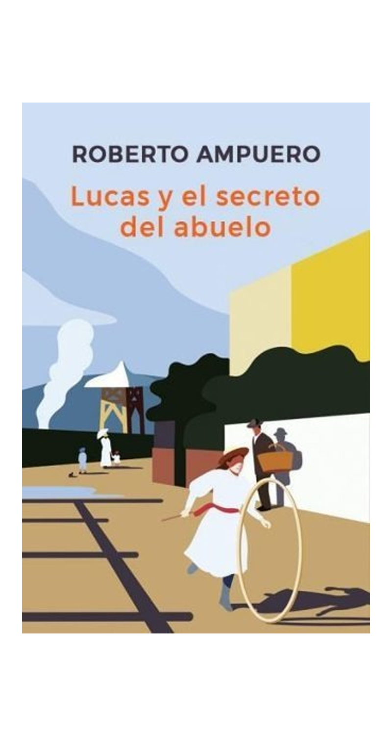 LIBRO LUCAS Y EL SECRETO DEL ABUELO / ROBERTO AMPUERO -669- - 2