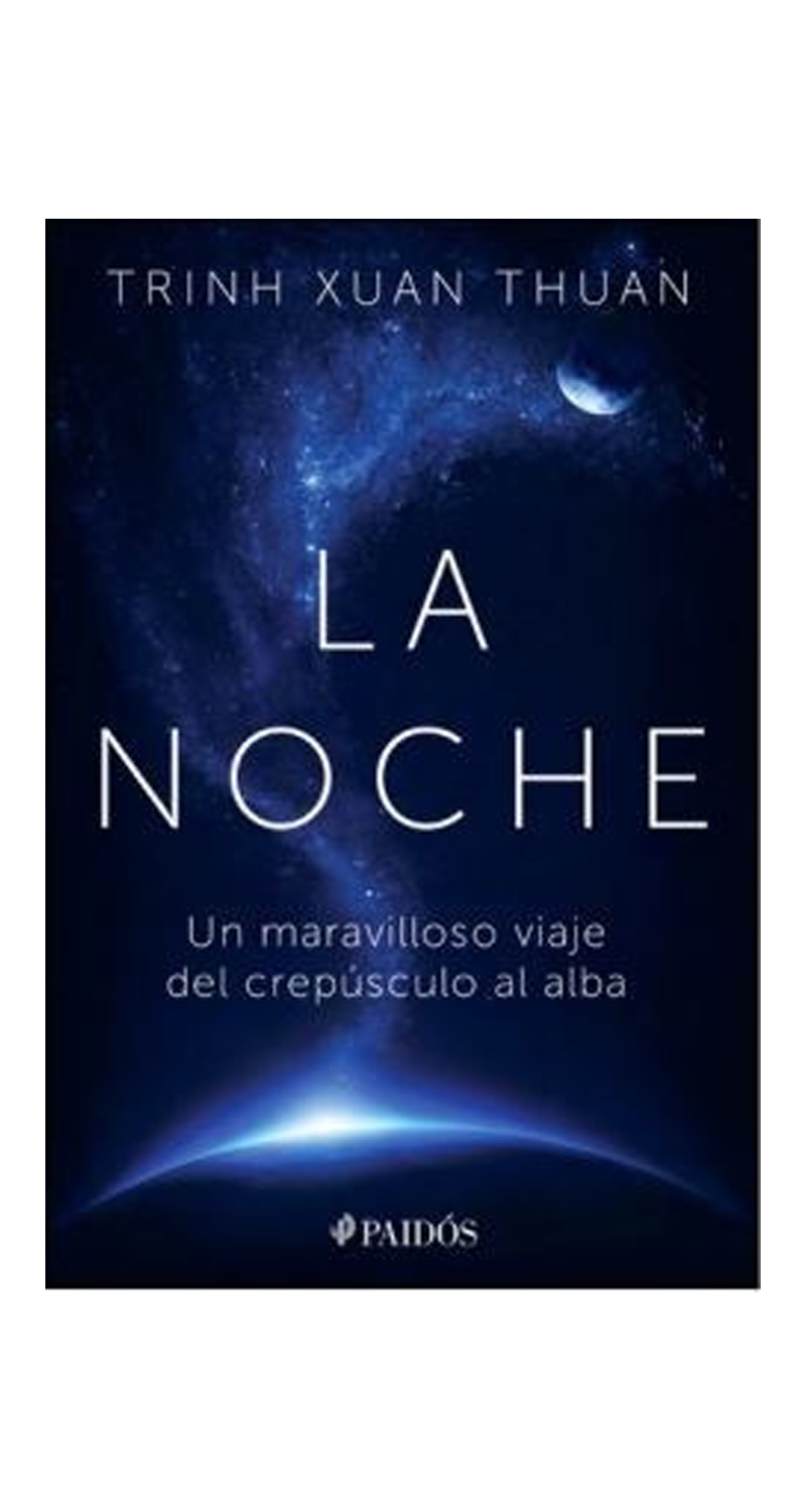 LIBRO LA NOCHE. UN MARAVILLOSO VIAJE DEL CREPUSCULO AL ALBA / TRINH XUAN THUAN -914- - 2