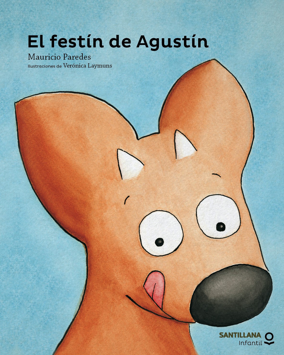 TEXTO EL FESTIN DE AGUSTIN - MAURICIO PAREDES / SANTILLANA - 1