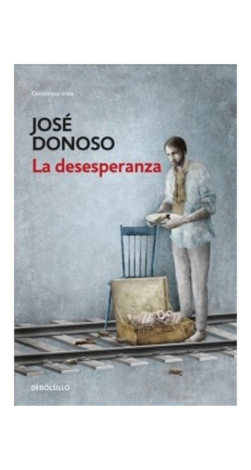 LIBRO LA DESESPERANZA /306 - JOSE DONOSO - 1
