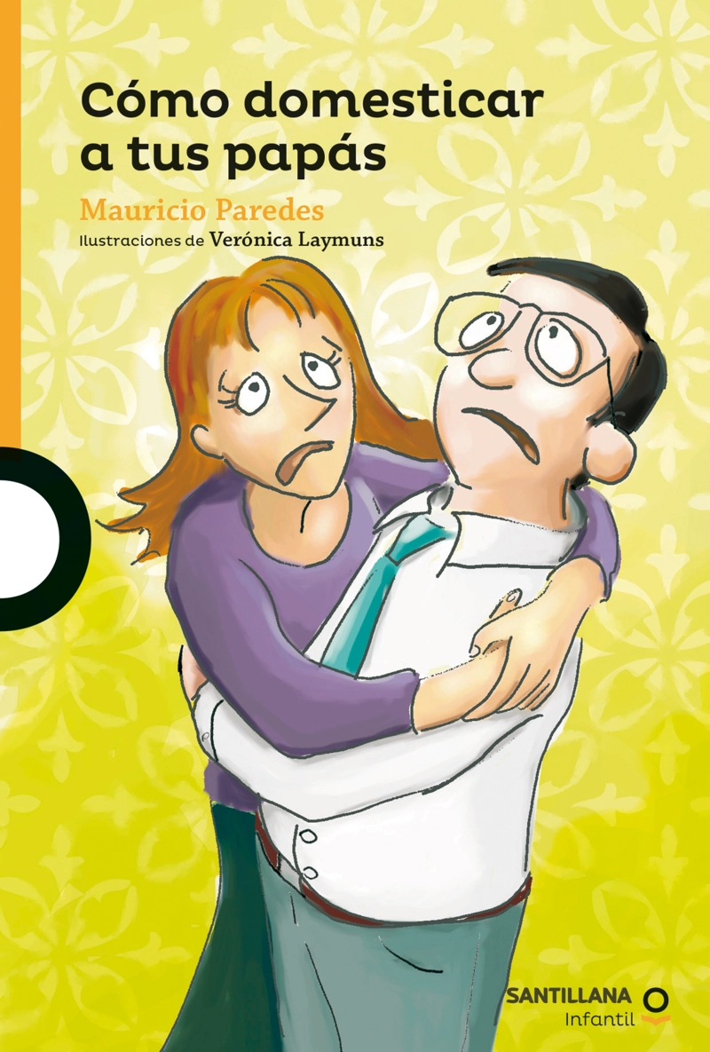 LIBRO CÓMO DOMESTICAR A TUS PAPÁS /024 - MAURICIO PAREDES - 1