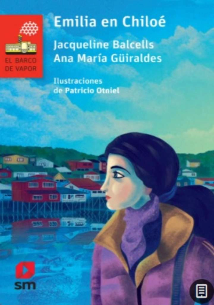 LIBRO EMILIA EN CHILOE - JACQUELINE BALCELLS -ANA MARIA GUIRALDES / EDICIONES S - 1