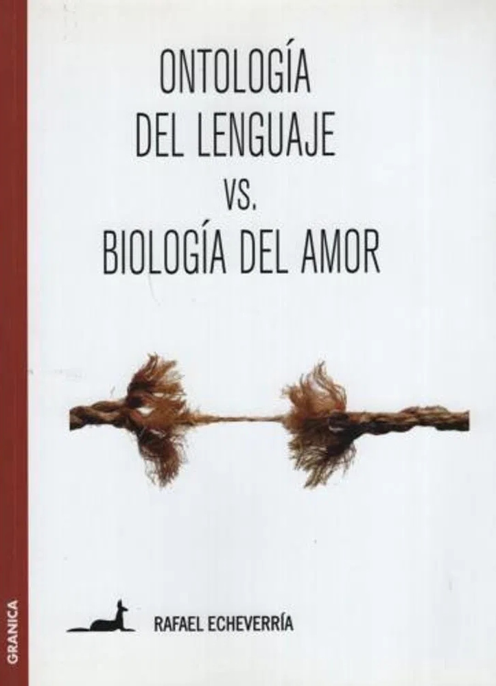 LIBRO ONTOLOGIA DEL LENGUAJE VS BIOLOGIA DEL AMOR 345 RAFAEL ECHEVERRIA - 1