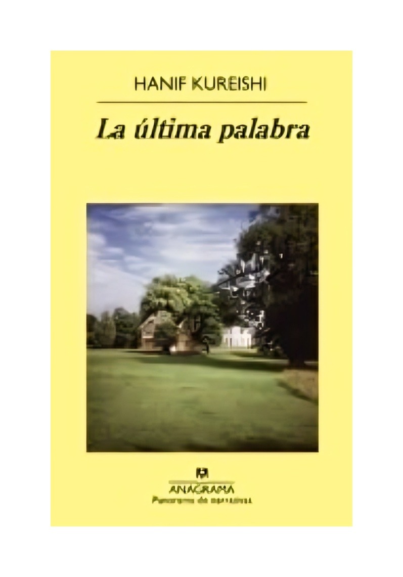 LIBRO LA ÚLTIMA PALABRA /070 - HANIF KUREISHI - 1