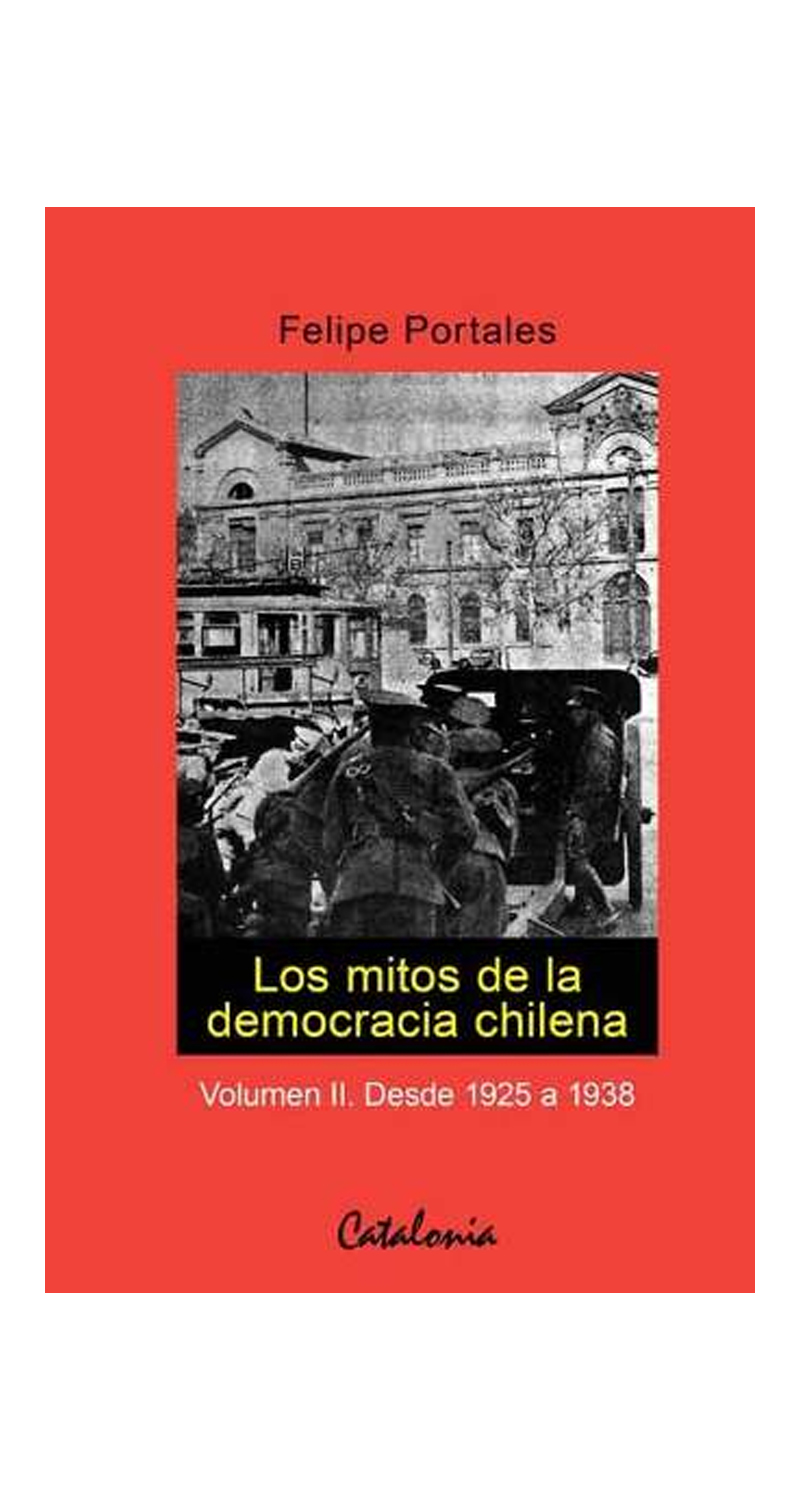 LIBRO MITOS DE LA DEMOCRACIA CHILENA 2 FELIPE PORTALES - 2