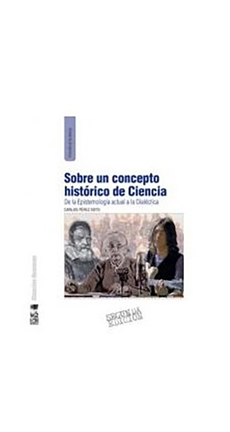 LIBRO SOBRE UN CONCEPTO HISTORICO DE CIENCIA - CARLOS PEREZ - 1