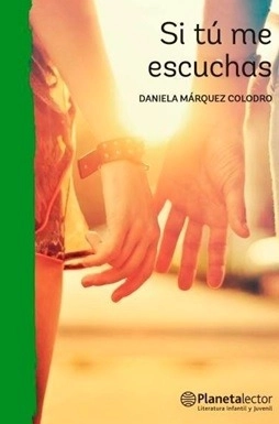 LIBRO SI TU ME ESCUCHAS / DANIELA MARQUEZ COLODRO -639- - 1