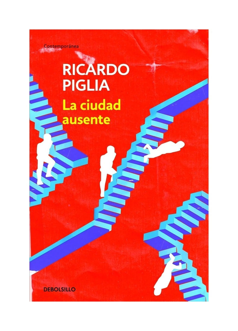 LIBRO LA CIUDAD AUSENTE 376 - RICARDO PIGLIA - 1